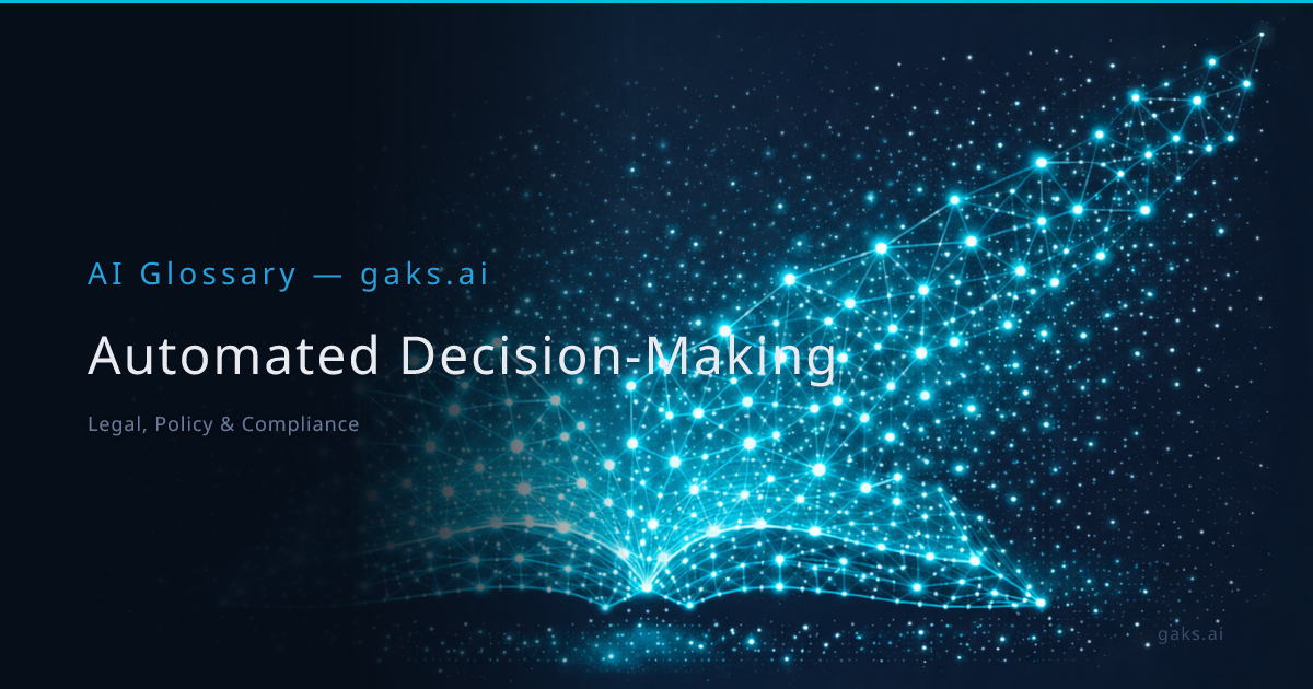 Automated Decision-Making — AI Glossary | gaks.ai
