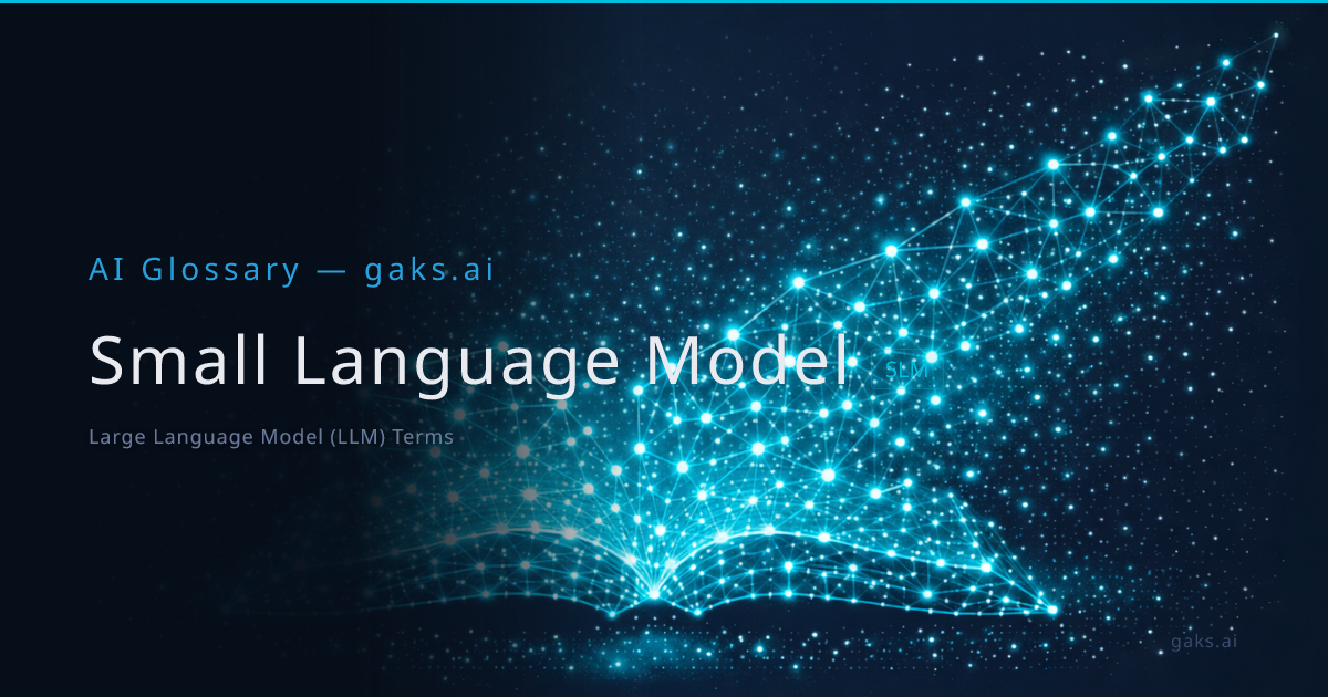 Small Language Model — AI Glossary | gaks.ai