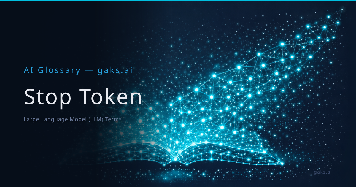 Stop Token — AI Glossary | gaks.ai